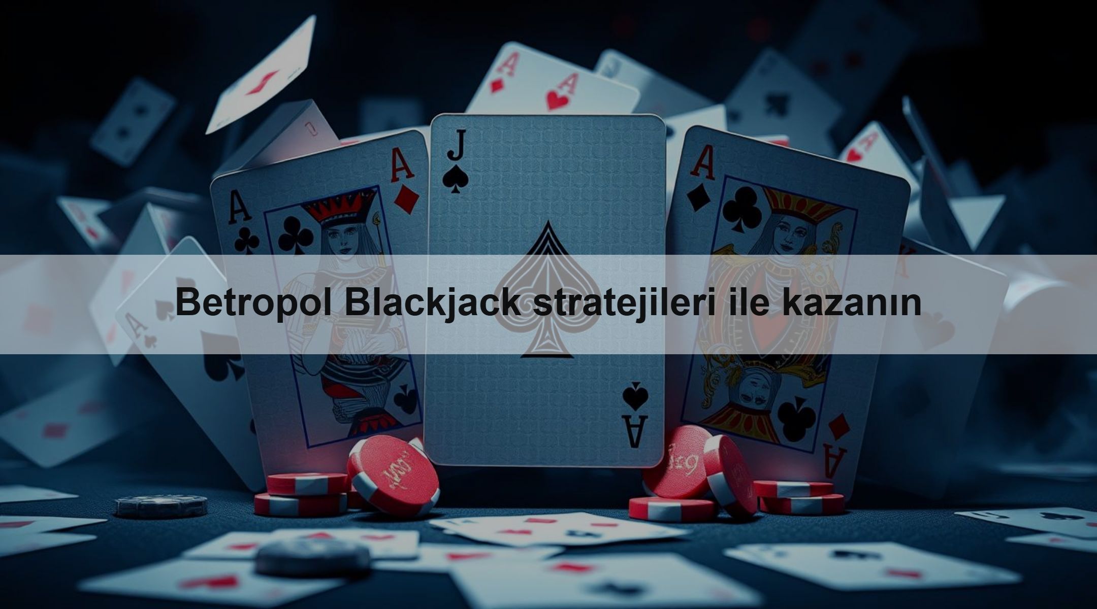 Betropol Blackjack stratejileri ile kazanın